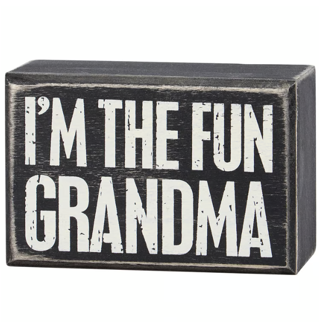 I'm The Fun Grandma Box Sign