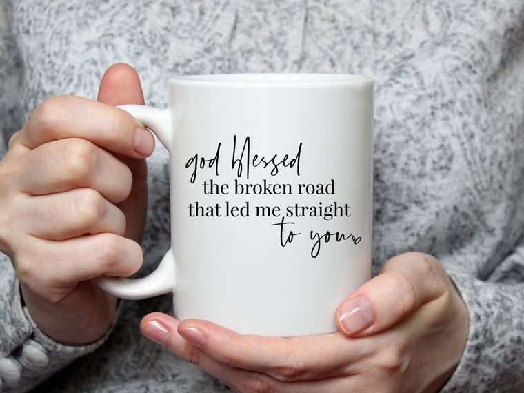God Blessed The Broken Road Mug