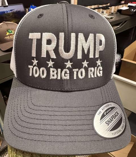 Trump Too Big To Rig Hat