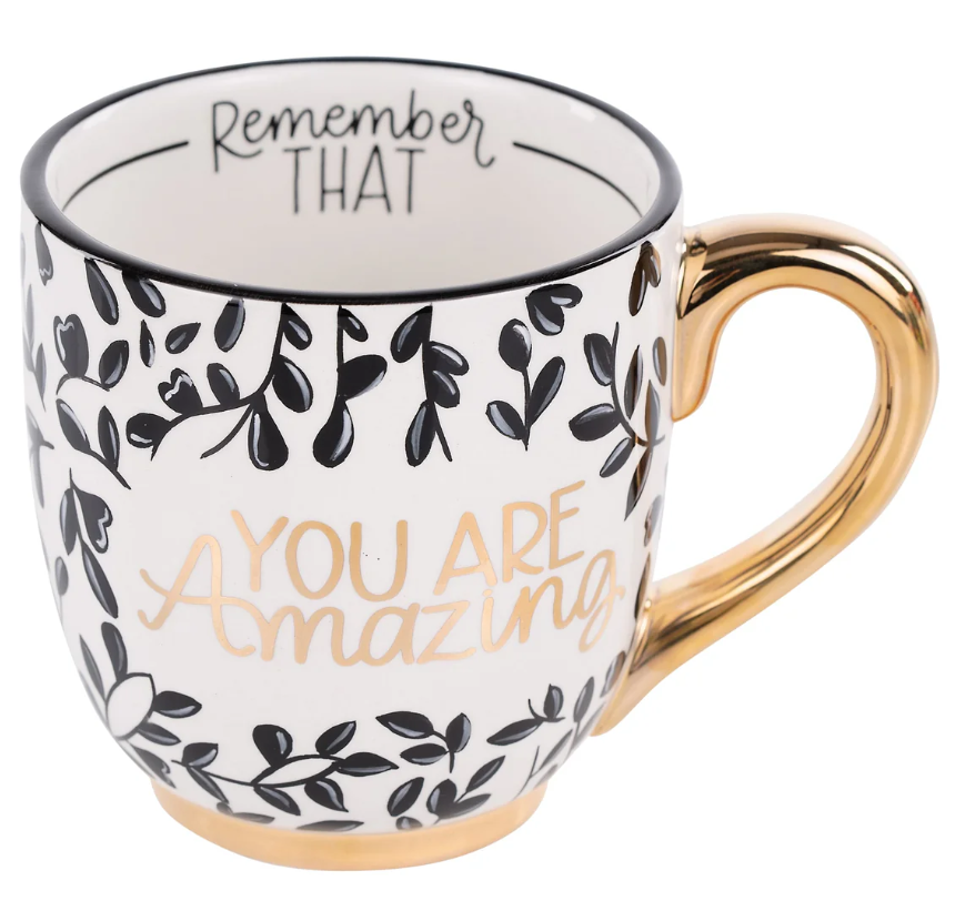 You are Amazing Remember That Mug