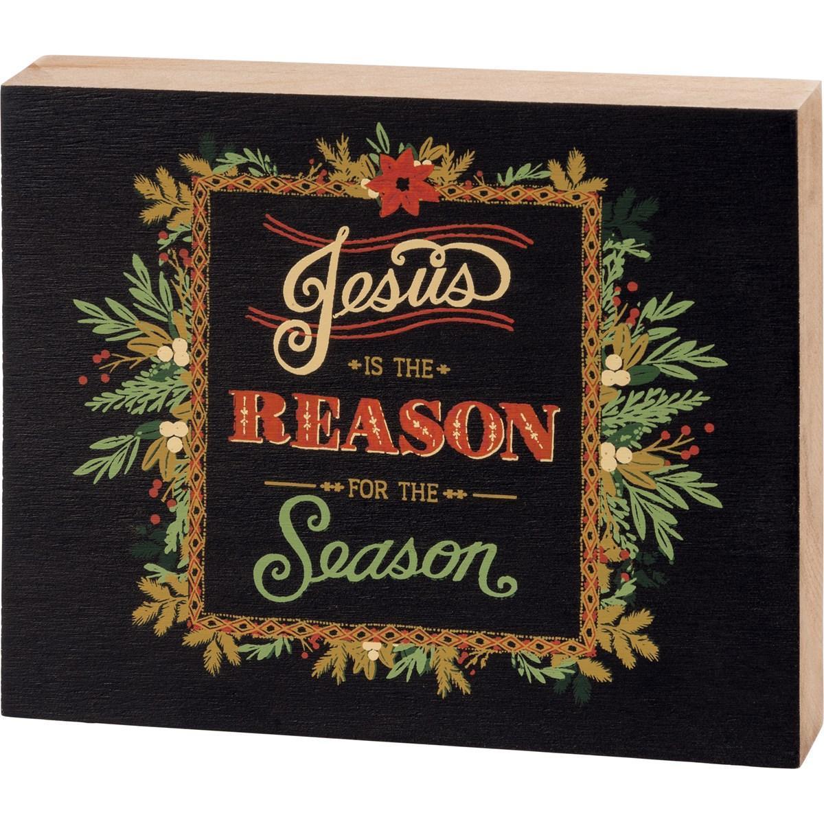 Jesus Is The Reason Box Sign