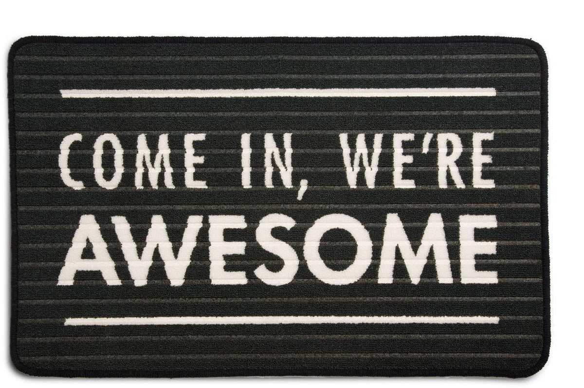 Come In We're Awesome Door Mat