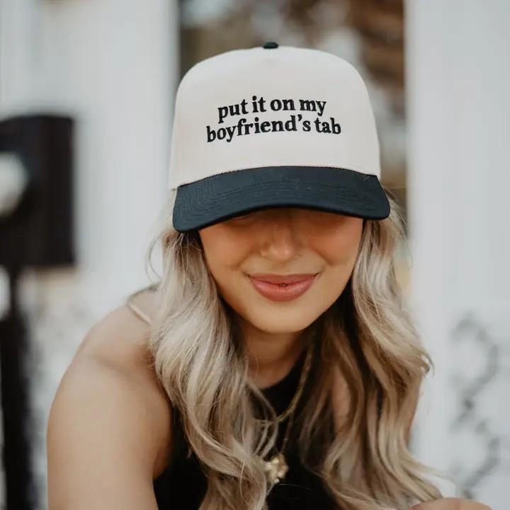 Put It on My Boyfriend's Tab Hat