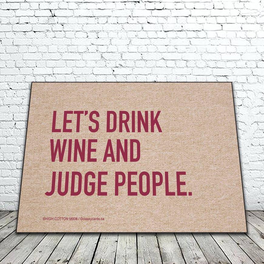 Drink Wine & Judge People Door Mat