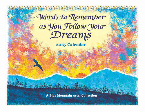 Words to Remember as You Follow Your Dreams 2025 Calendar