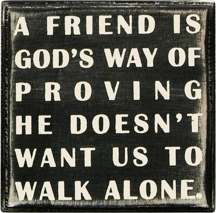 A Friend Is Gods Way Box Sign