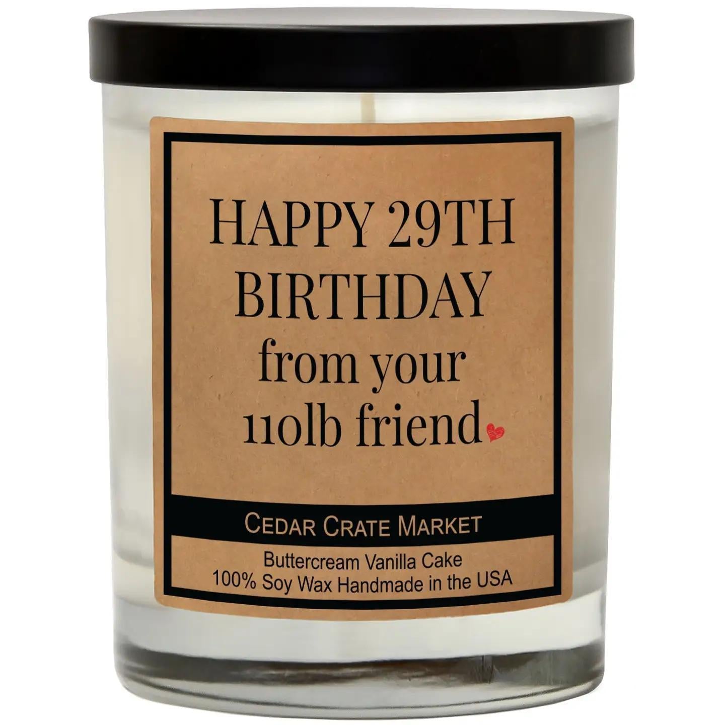 Happy 29th Birthday from Your 110lb Friend Birthday Candle