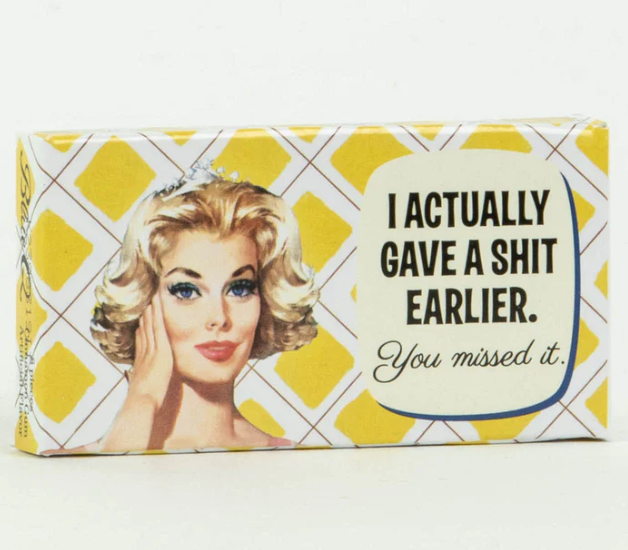 I Actually Gave A Shit Earlier Gum