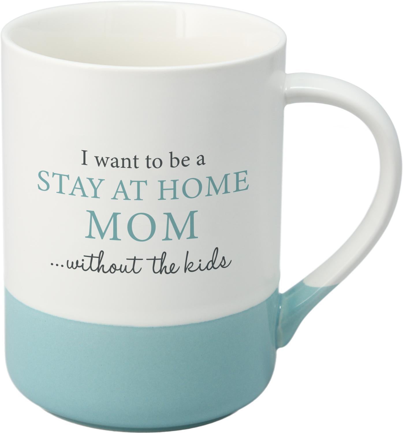 Stay at Home Mom - 18 oz Mug