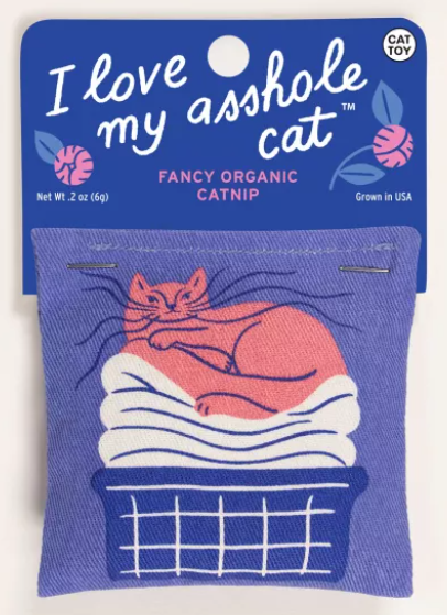 Love My A**hole Cat Catnip Toy