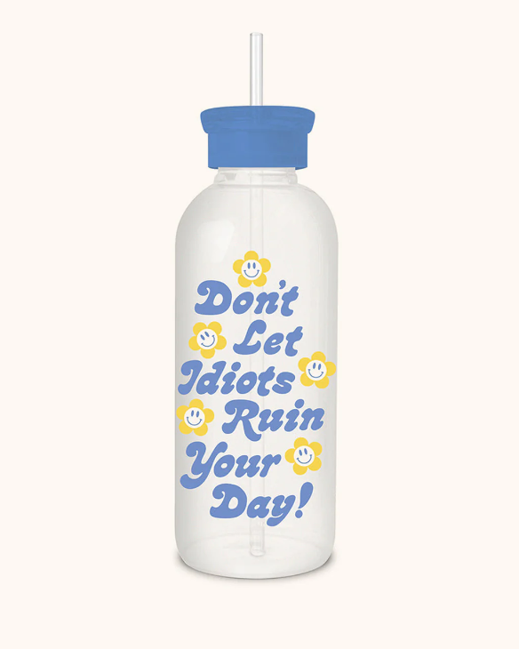 Don't Let Idiots Ruin Your Day Glass Water Bottle