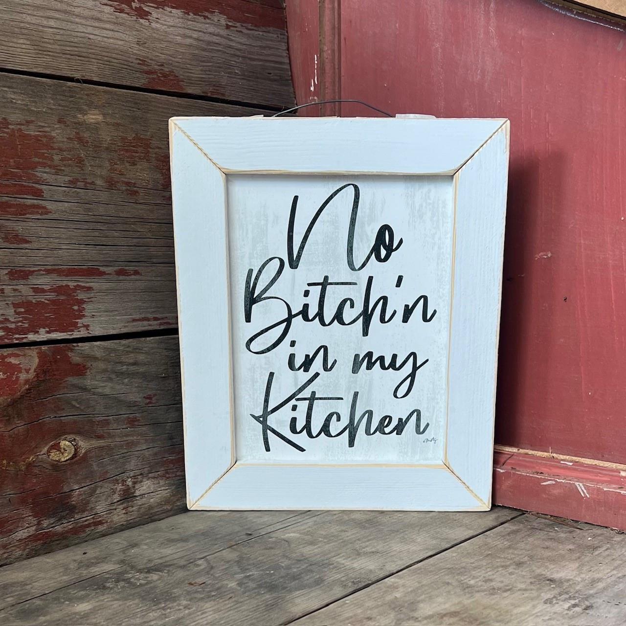 No Bitchin Kitchen Sign