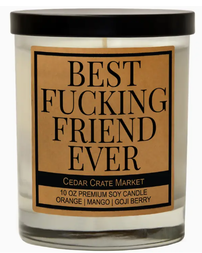 Best Fucking Friend Ever Candle