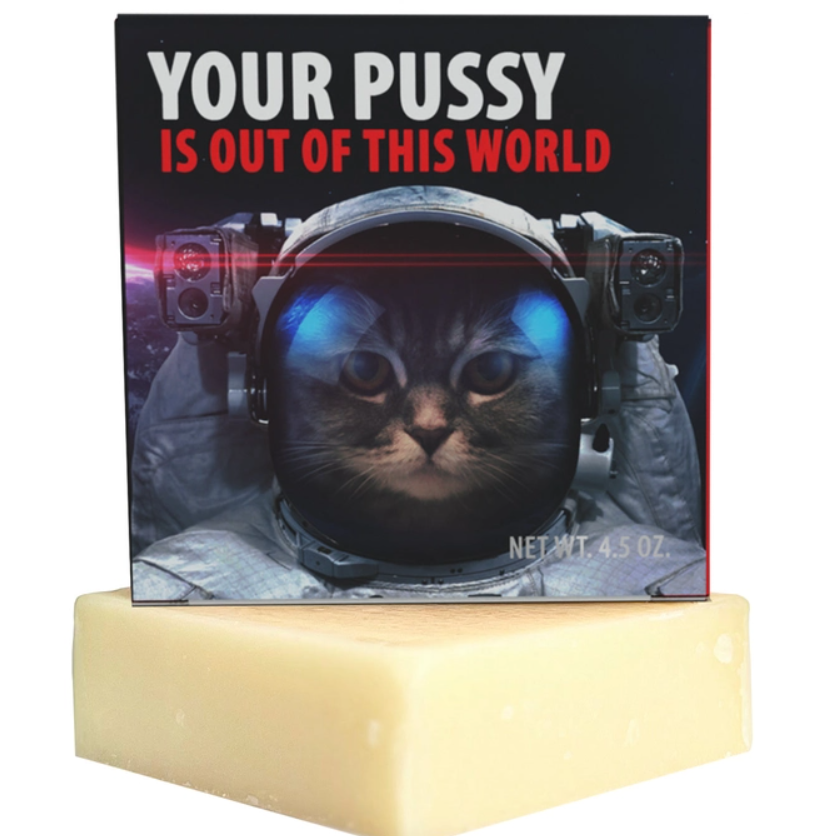 Cat Lady-Your Pussy Is Out of This World Soap