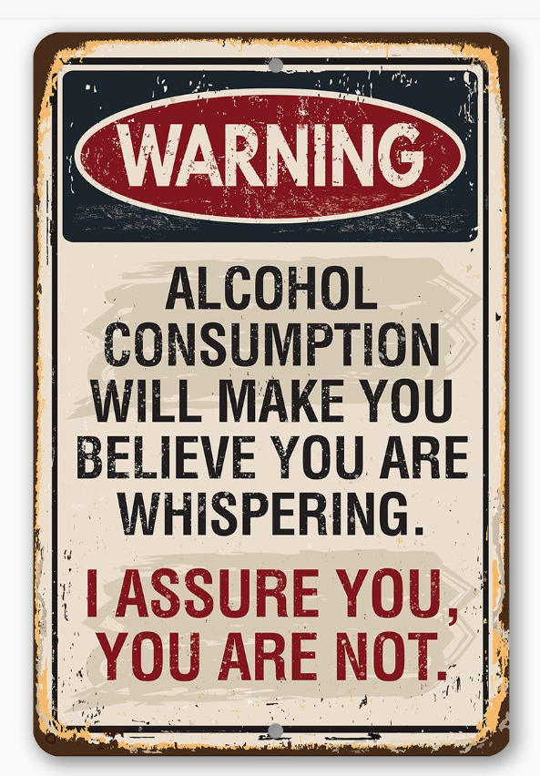 Warning Alcohol Consumption - Metal Sign