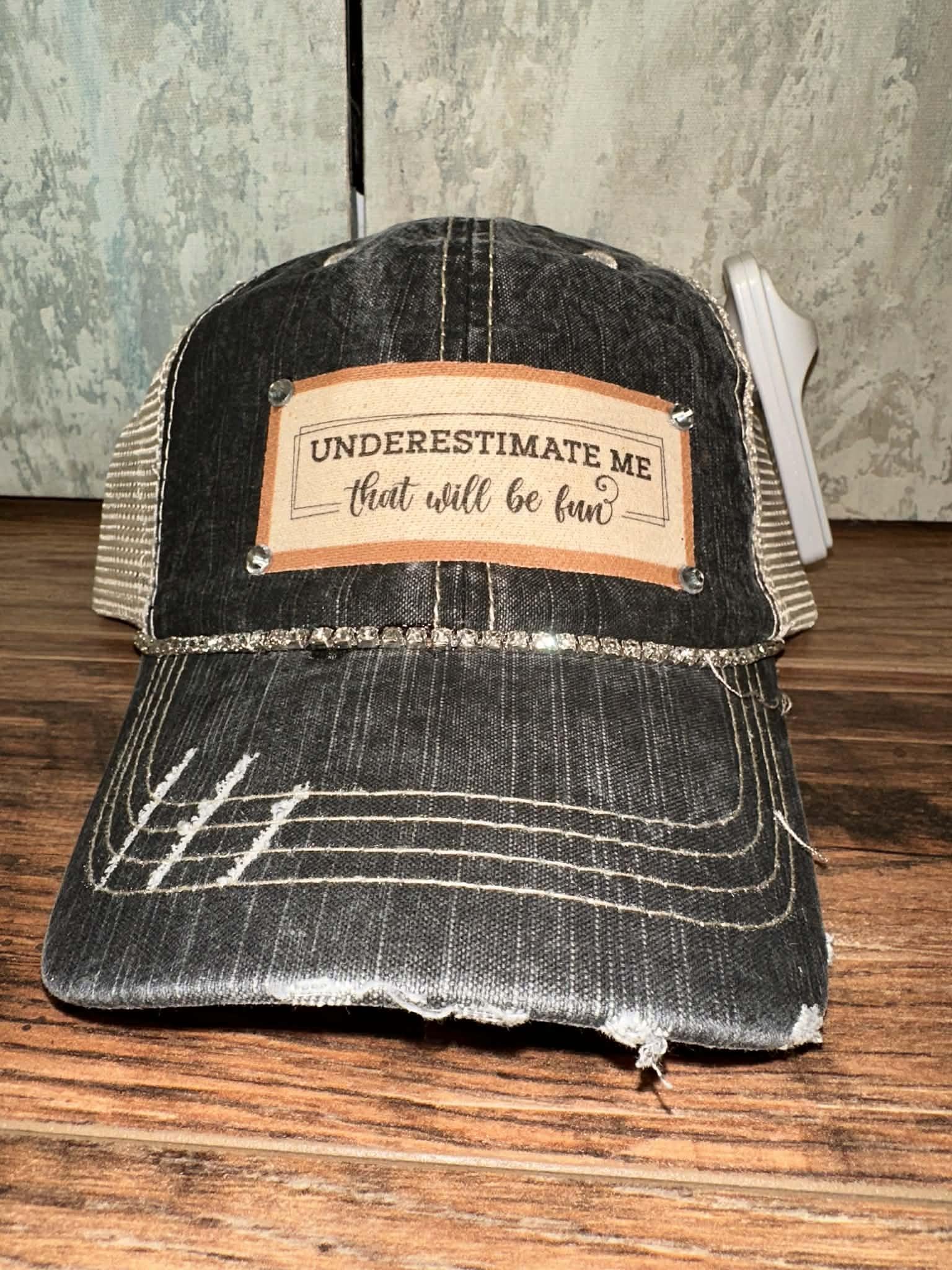 Underestimate Me - Bling Hat