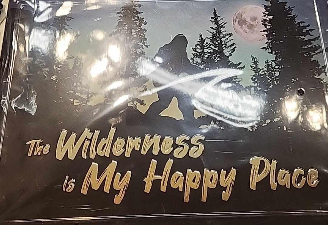 Wilderness Is My Happy Place Sign