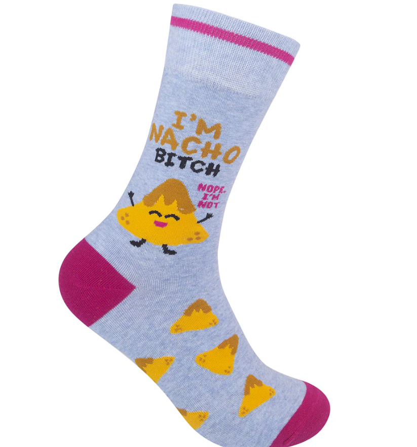 I'm Nacho Bitch Socks