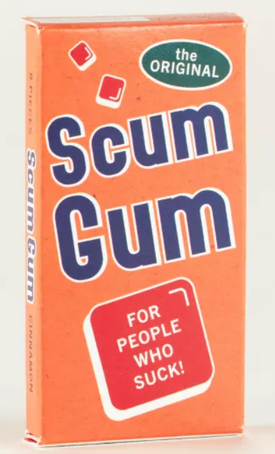 Scum Gum