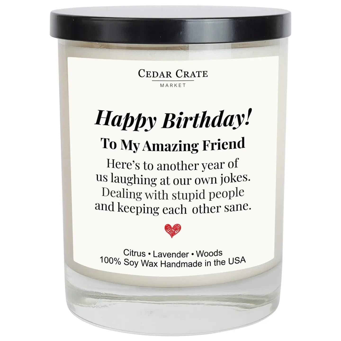 Happy Birthday To My Amazing Friend Soy Candle