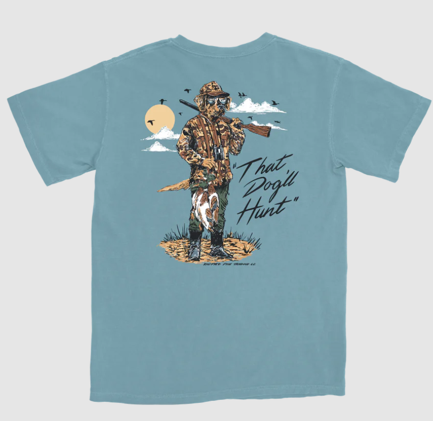 That Dog'll Hunt Tee