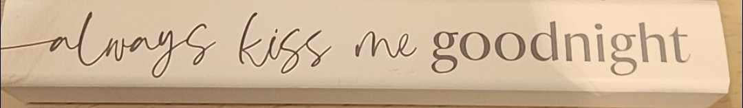 Always Kiss Me Goodnight Sign
