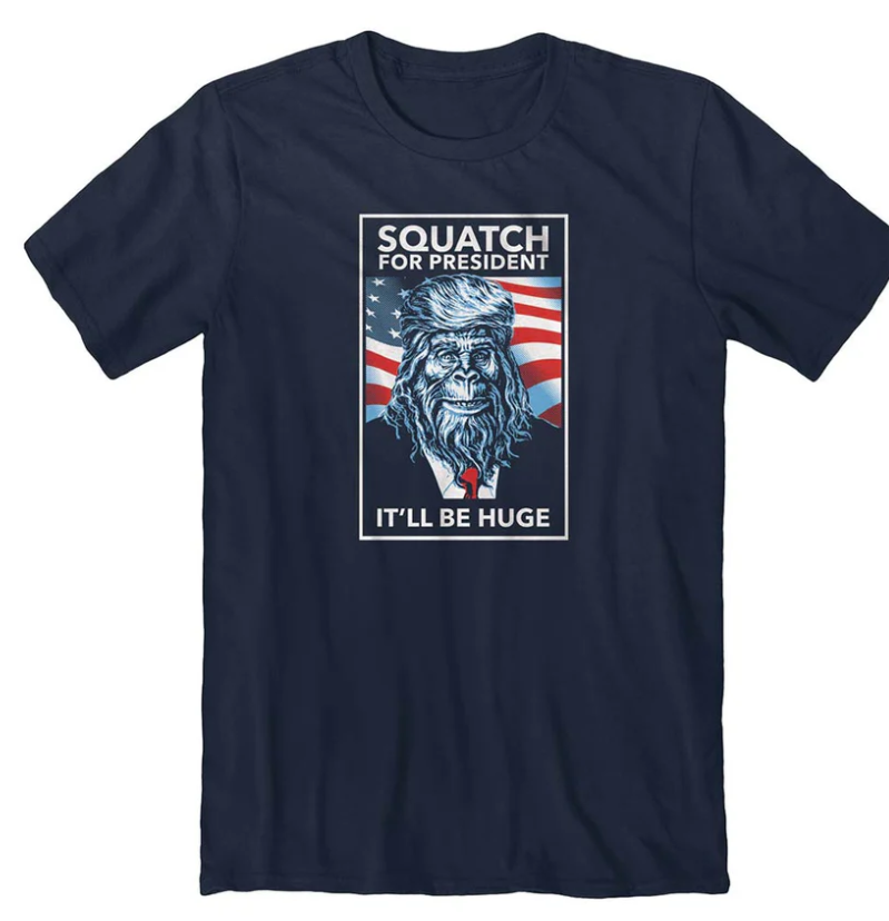 Squatch For Pres Tee