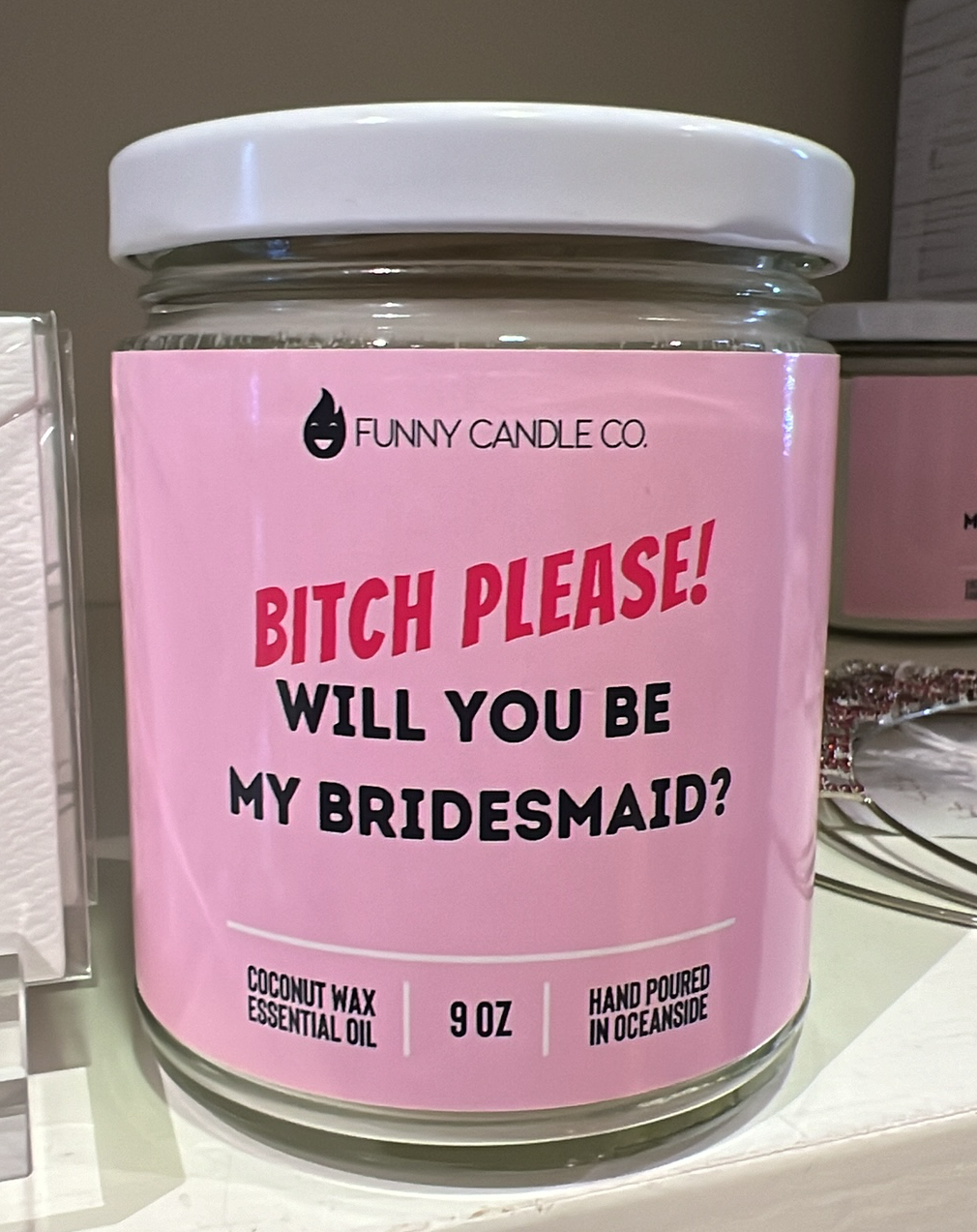 Bitch Will You Be My Bridesmaid Candle