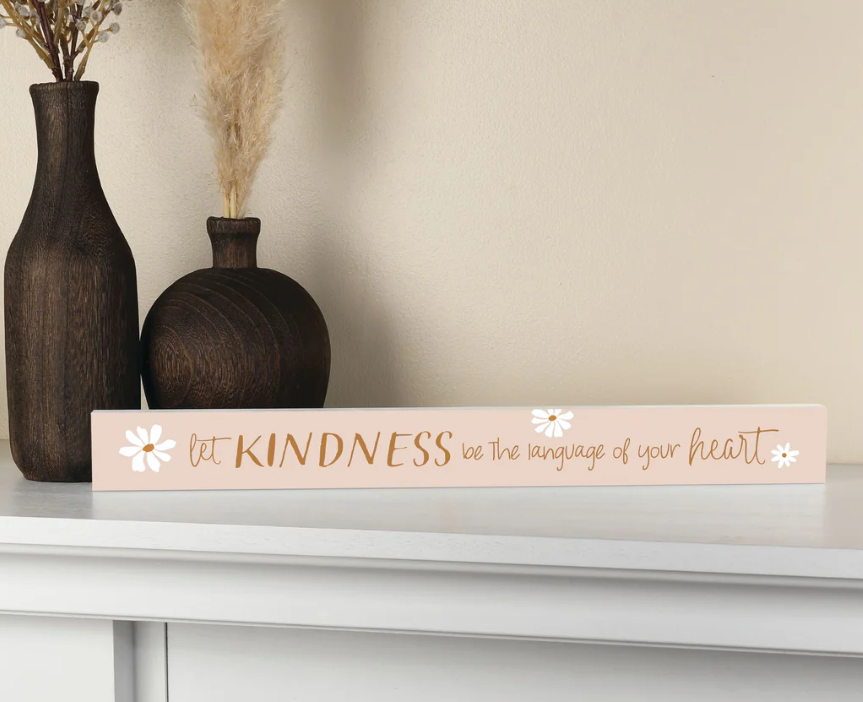 Let Kindness Be 17x2 Skinny Sign