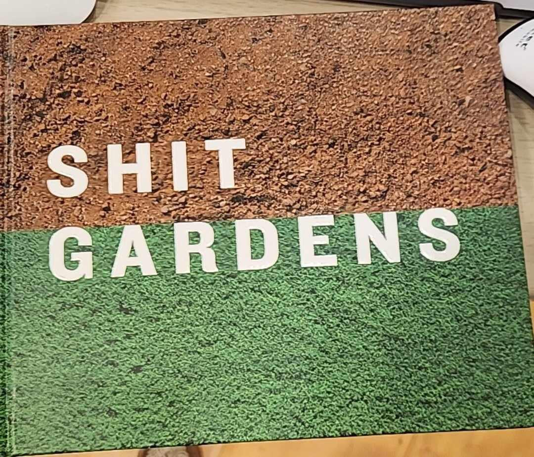 Shit Gardens Book