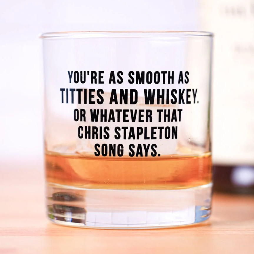 Titties And Whiskey, Whiskey Glass