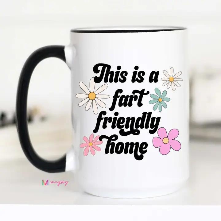 Fart Friendly Home - Coffee Mug