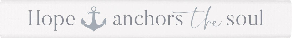 Hope Anchors Stick Sign