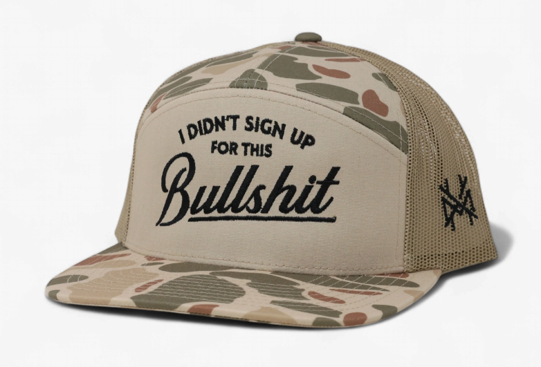 I Didn't Sign Up For This Bullshit Trucker Hat