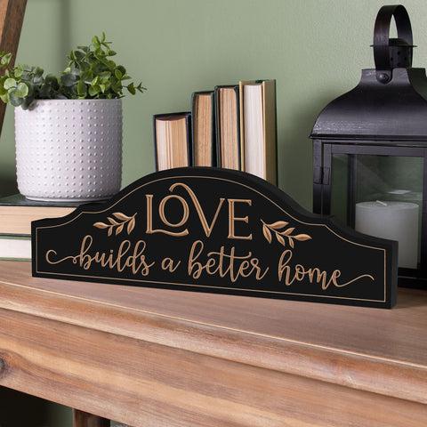 Love Builds A Better Home Sign