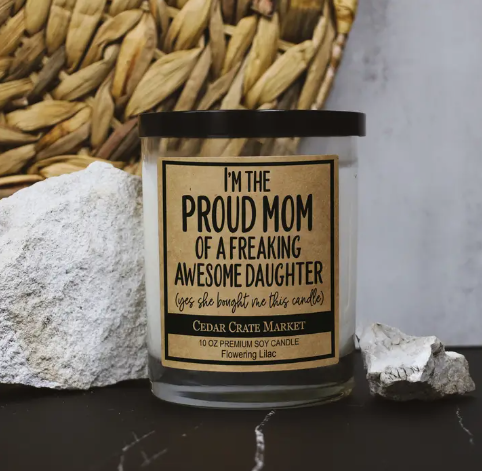 I'm The Proud Mom of an Awesome Daughter Candle