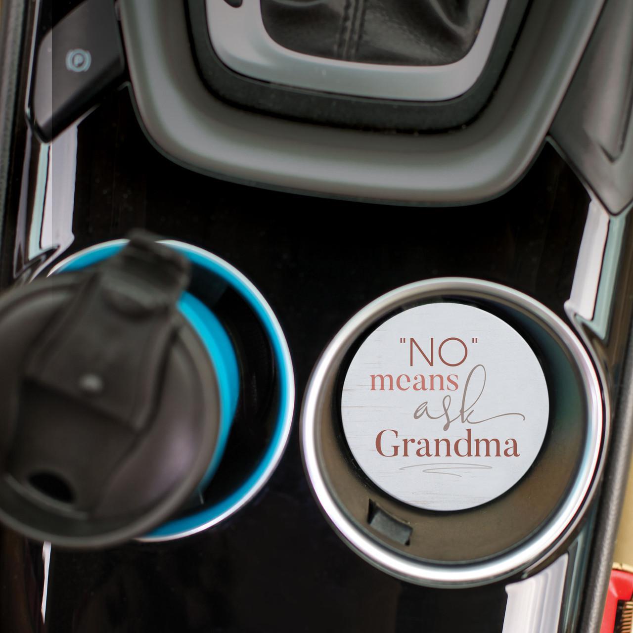 No Means Ask Grandma Car Coaster