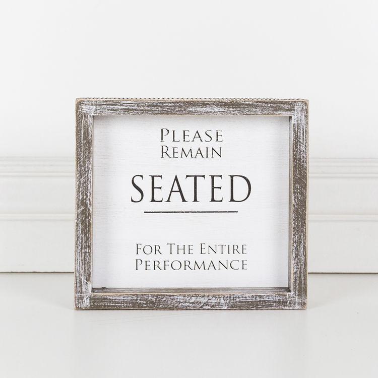 Please Remain Seated Framed Sign
