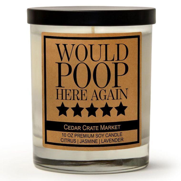 Would Poop Here Again Candle