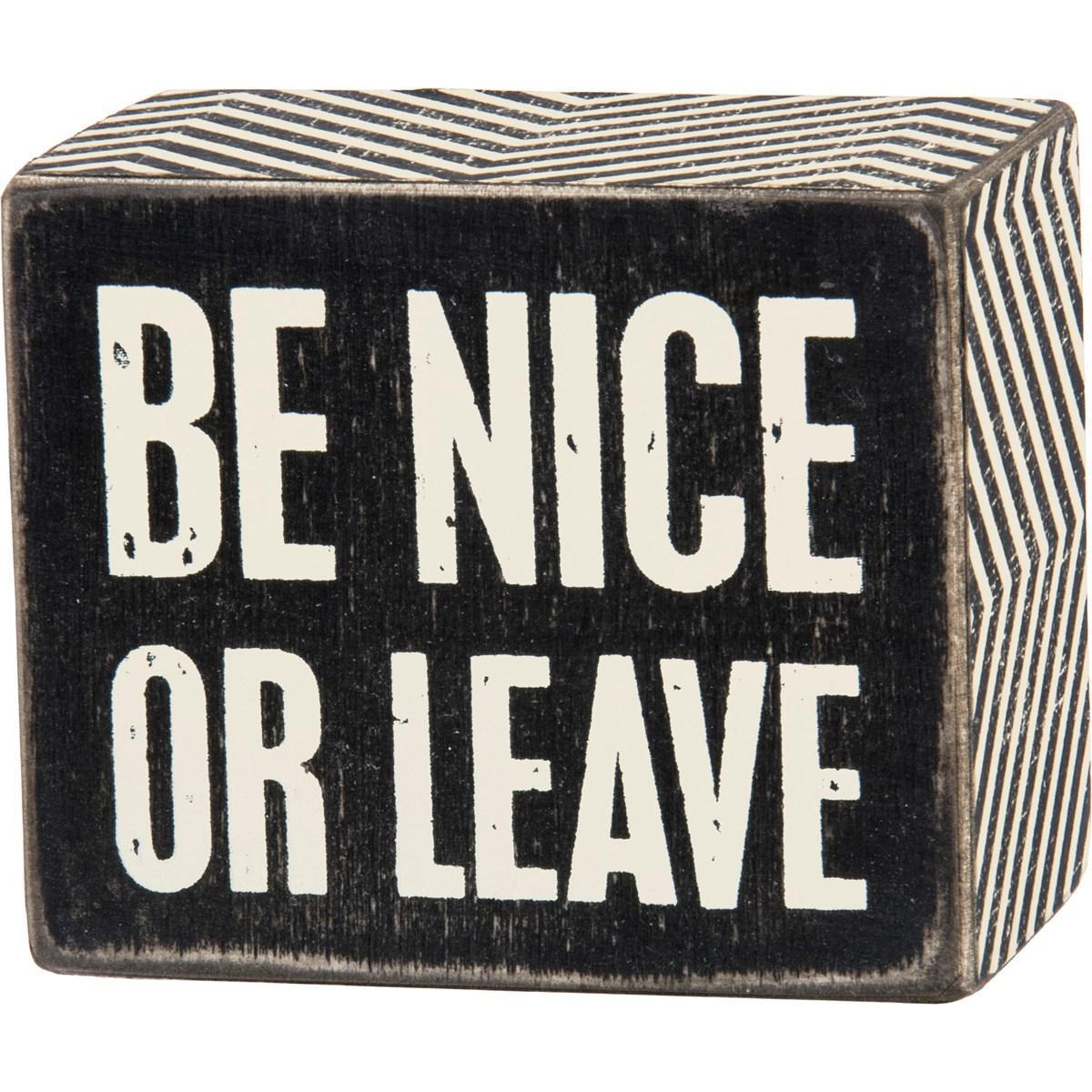 Be Nice Small Box Sign