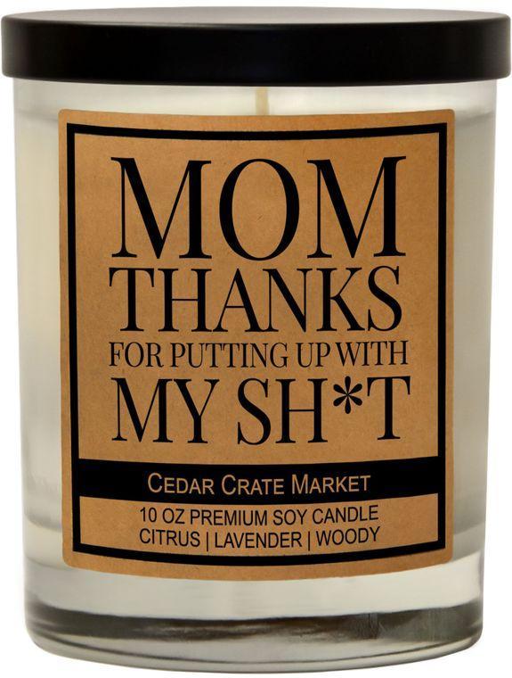 Thanks For Putting Up With My Shit Candle