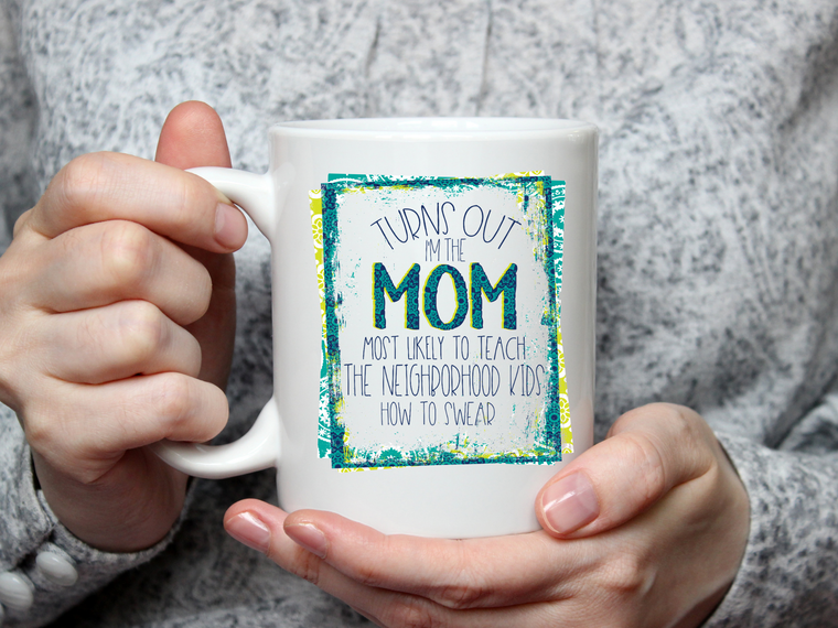Turns Out I'm That Mom Mug