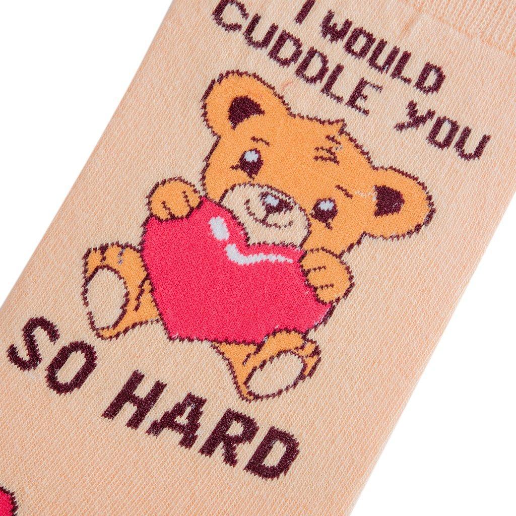 I Would Cuddle You So Hard Socks