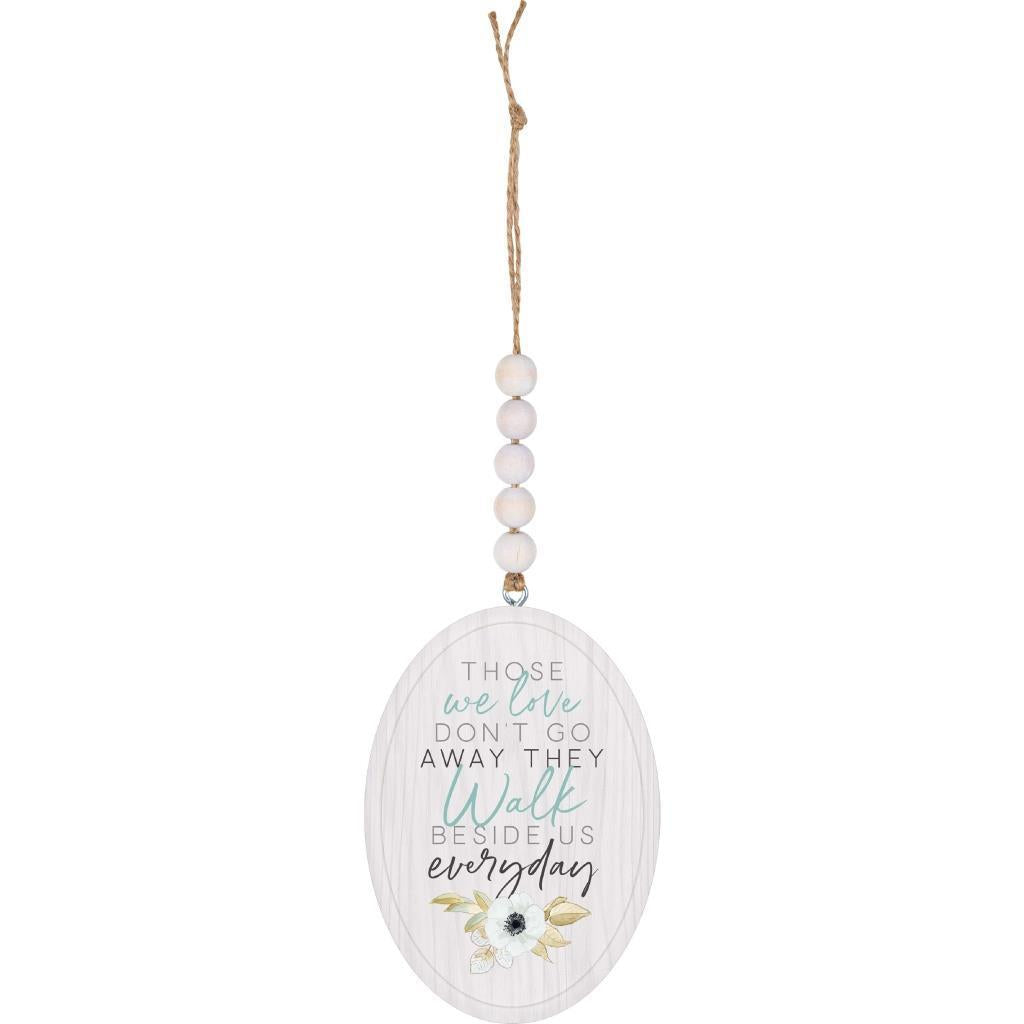 Those We Love Don't Go Away Hanging Sign