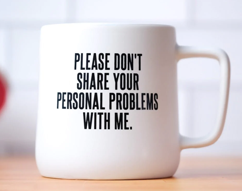 Please Don't Share Mug