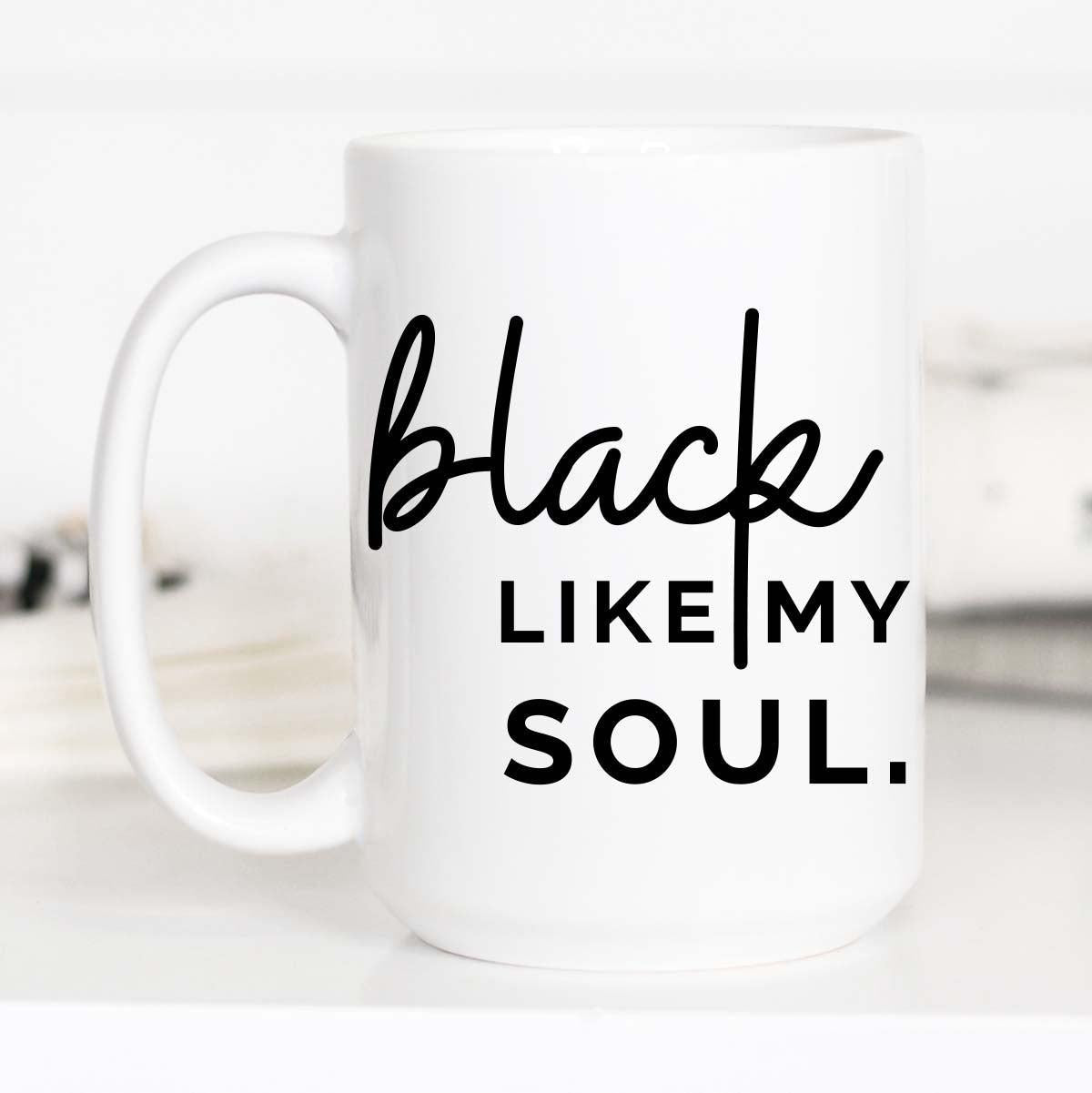 Black Like My Soul 15oz Mug