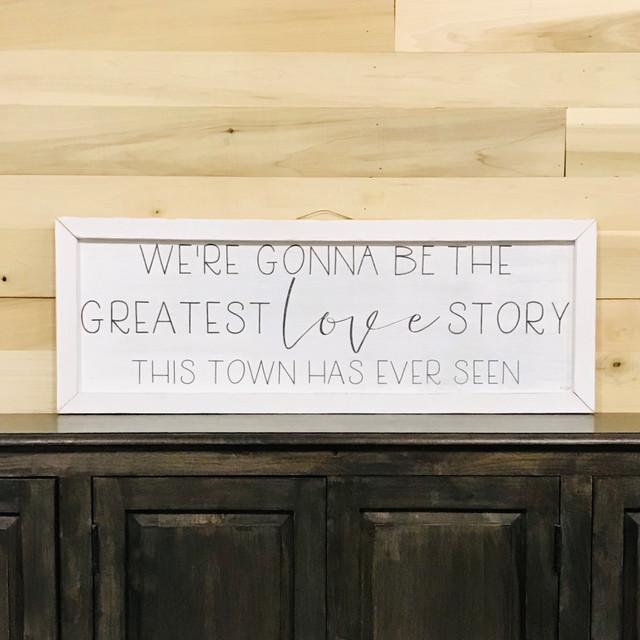 Greatest Love Story Wall Sign