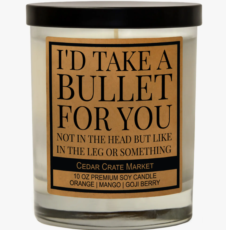 Take A Bullet For You Candle