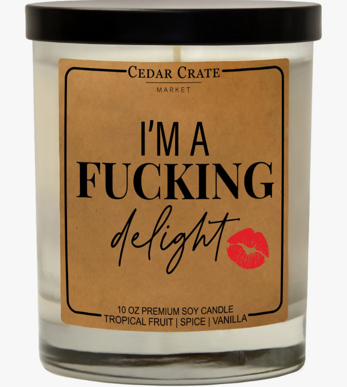 I'm A Fucking Delight Candle
