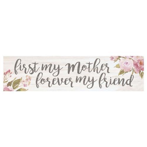 First My Mother Small Sign